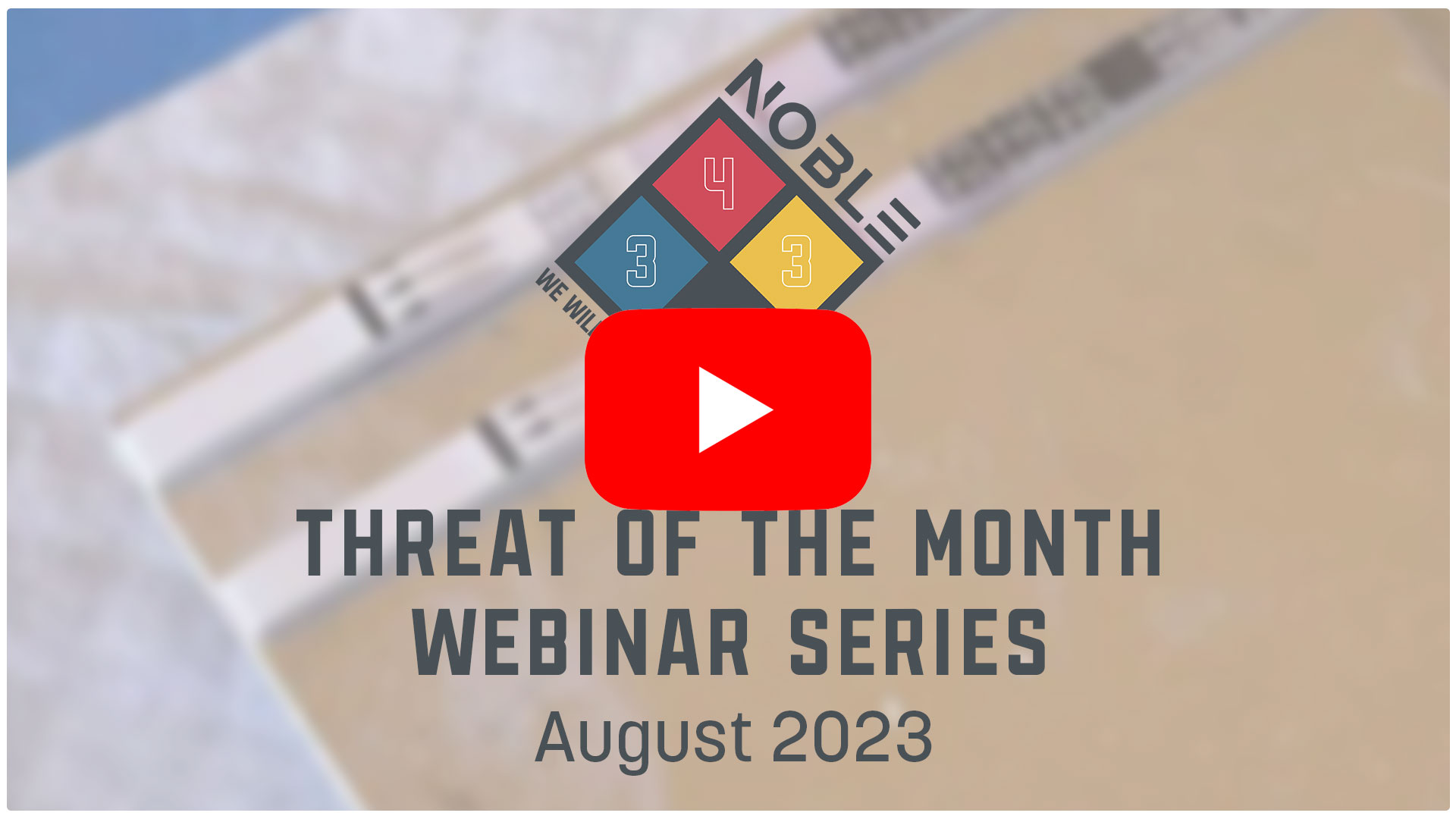 NOBLE Threat of the Month Webinar Series, August 2023